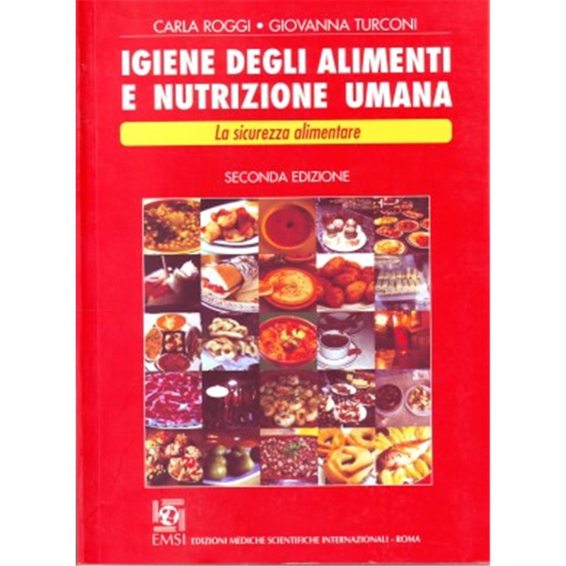 Igiene degli alimenti e nutrizione umana. La sicurezza alimentare (seconda edizione)